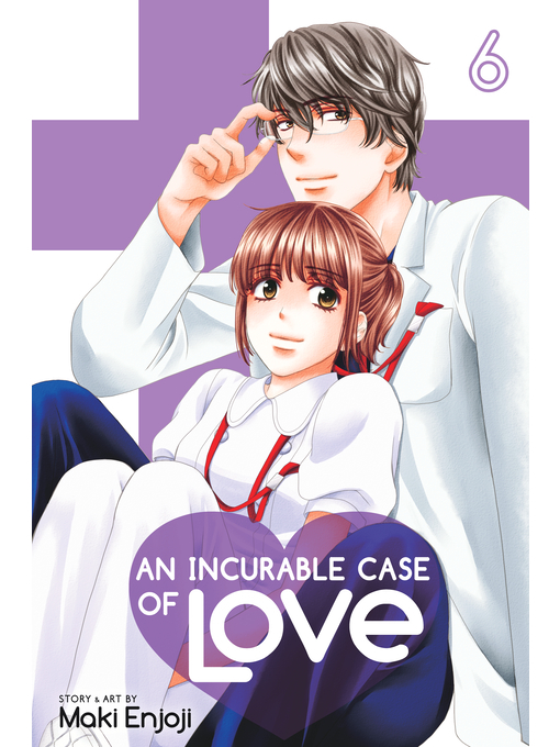 Title details for An Incurable Case of Love, Volume 6 by Maki Enjoji - Available